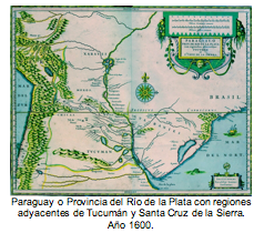 Paraguay o Provincia del Río de la Plata con regiones adyacentes de Tucumán y Santa Cruz de la Sierra. Año 1600. 