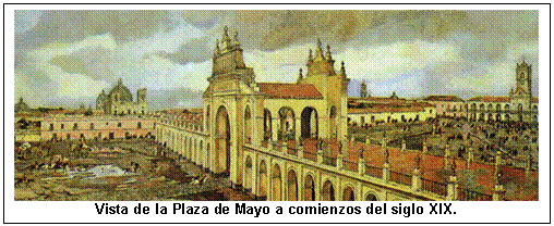 Vista de la Plaza de Mayo a comienzos del siglo XIX.  