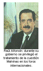 Raúl Alfonsín: durante su gobierno se privilegió el tratamiento de la cuestión Malvinas en los foros internacionales.   