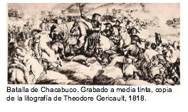 Text Box:   Batalla de Chacabuco. Grabado a media tinta, copia de la litografa de Theodore Gericault, 1818. 