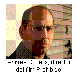 Andrés Di Tella, director del film Prohibido.  